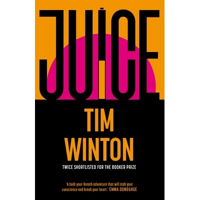 预订 Juice: A page-turning epic about survival and resilience from the twice Booker-shortlisted author: A page-turning e