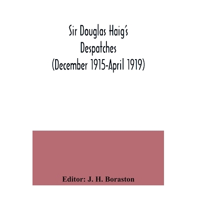 预订 Sir Douglas Haig’s despatches (December 1915-April 1919): 9789354041440