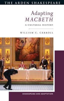 [预订]Adapting Macbeth: A Cultural History 9781350181397