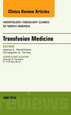 【预订】Transfusion Medicine, An Issue of Hematology/Oncology Clinics of North America