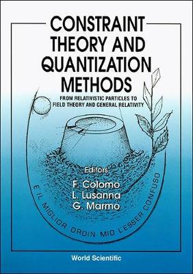 【预订】CONSTRAINT THEORY AND QUANTIZATION METHODS: FROM RELATIVISTIC PARTICLES TO FIELD THEORY AND GENERAL RELATI...