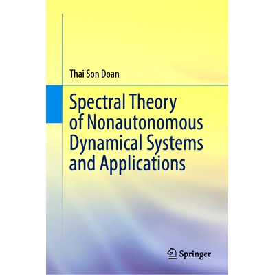 预订 Spectral Theory of Nonautonomous Dynamical Systems and Applications 非自治动力系统的谱理论及应用: 9789819755196