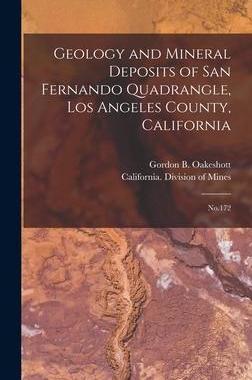 [预订]Geology and Mineral Deposits of San Fernando Quadrangle, Los Angeles County, California: * 9781016607711
