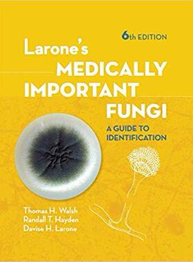 LaroneS Medically Important Fungi - A Guide To Identification, Sixth Edition