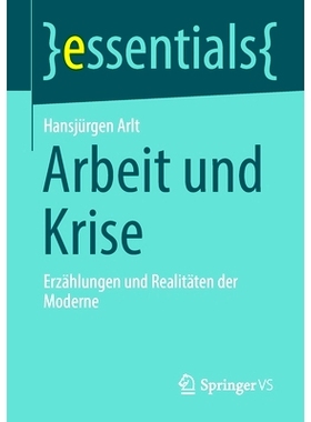 预订 Arbeit und Krise: Erzählungen und Realitäten der Moderne: 9783658334345