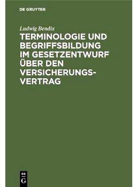 预订 Terminologie und Begriffsbildung im Gesetzentwurf über den Versicherungs-Vertrag: 9783111308753