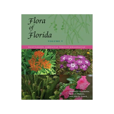 [预订]Flora of Florida, Volume V: Dicotyledons, Gisekiaceae Through Boraginaceae 9780813056791