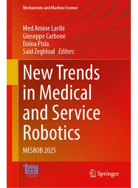 预订 New Trends in Medical and Service Robotics: MESROB 2025 *与服务机器人技术的新趋势：第9届*与服务机器人国际研讨会 202