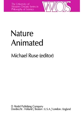 预订 Nature Animated: Historical and Philosophical Case Studies in Greek Medicine, Nineteenth-Century and Recent Biology