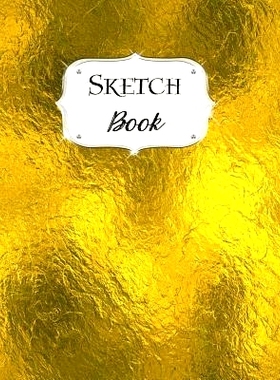 预订 Sketch Book: Gold Sketchbook Scetchpad for Drawing or Doodling Notebook Pad for Creative Artists #9: 9781073356720