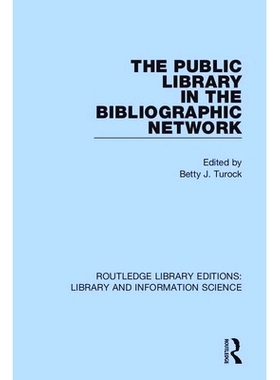 预订 The Public Library in the Bibliographic Network 书目网络的公共图书馆（重印版）: 9780367421151
