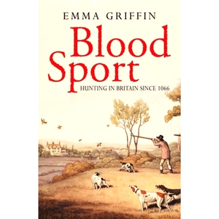 Since 9780300145458 Sport 英国追溯 血腥与体育运动：1066年以来 1066 Britain Hunting Blood 预订