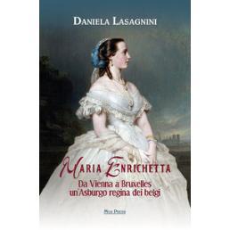预订 Maria Enrichetta : da Vienna a Bruxelles un’Asburgo regina dei belgi: 9788897271505