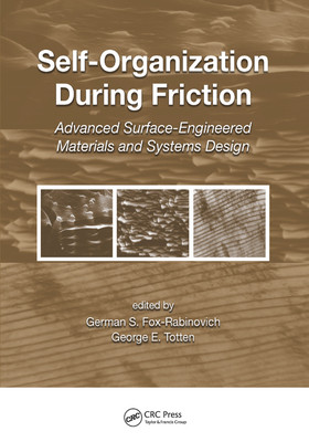 【预订】Self-Organization During Friction: Advanced Surface-Engineered Materials and Systems Design