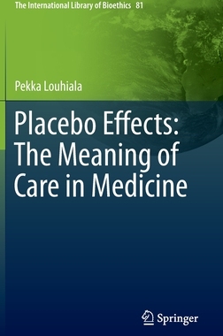 【预订】Placebo Effects: The Meaning of Care in Medicine
