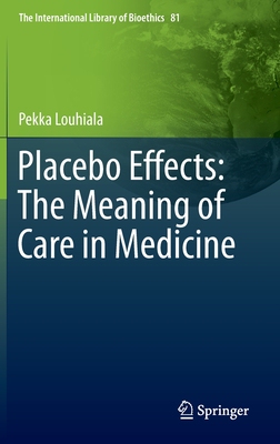 【预订】Placebo Effects: The Meaning of Care in Medicine
