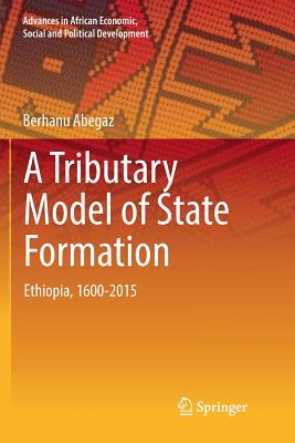 【预订】A Tributary Model of State Formation: Ethiopia, 1600-2015