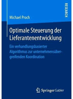 预订 Optimale Steuerung Der Lieferantenentwicklung: Ein Verhandlungsbasierter Algorithmus Zur Unternehmensübergreifende