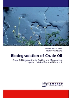 预订 Biodegradation of Crude Oil: Crude Oil Degradation by Bacillus and Micrococcus species isolated from soil Compost: