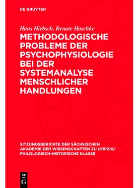 预订 Methodologische Probleme der Psychophysiologie bei der Systemanalyse menschlicher Handlungen: 9783112713143