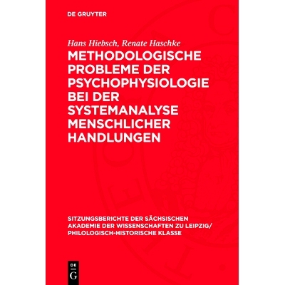 预订 Methodologische Probleme der Psychophysiologie bei der Systemanalyse menschlicher Handlungen: 9783112713143