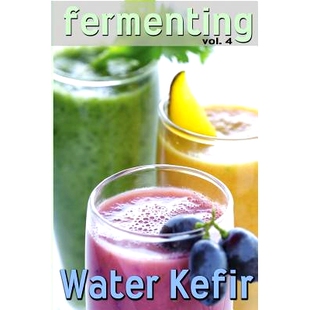 预订 Fermenting vol. 4: Water Kefir: 9781492340836