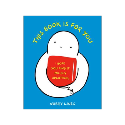 [预订]This Book Is for You: I Hope You Find It Mildly Uplifting 9781984860262