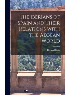 预订 The Iberians of Spain and Their Relations With the Aegean World: 9781013704666