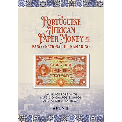 预订 The Portuguese African Paper Money of the Banco Nacional Ultramarino 海外国家银行的葡萄牙-非洲纸币: 9781912667604