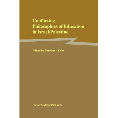 预订 Conflicting Philosophies of Education in Israel/Palestine: 9789048156252