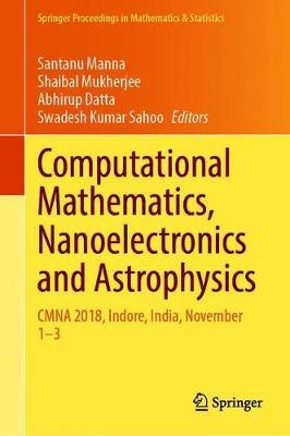 【预订】Computational Mathematics, Nanoelectronics, and Astrophysics