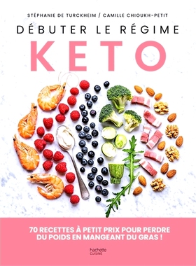 预订 Débuter le régime kéto : 70 recettes à petit prix pour perdre du poids en mangeant du gras ! 开始生酮饮食：70个