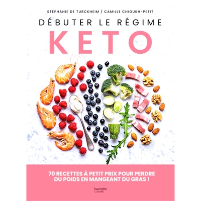 预订 Débuter le régime kéto : 70 recettes à petit prix pour perdre du poids en mangeant du gras ! 开始生酮饮食：70个