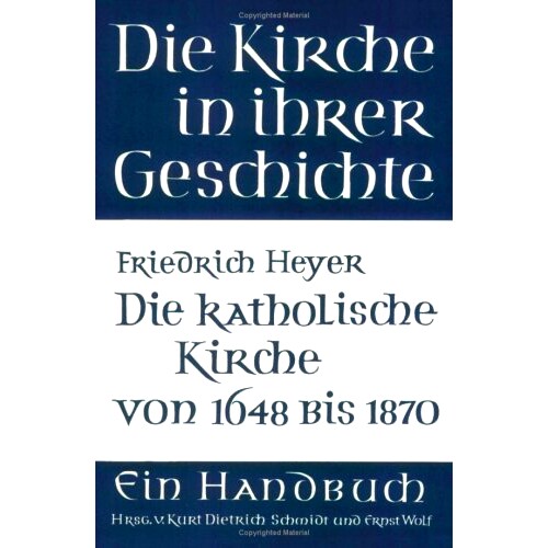预订 Die katholische Kirche von 1648 bis 1870 1648 年* 1870 年的天主教会: 9783525523575