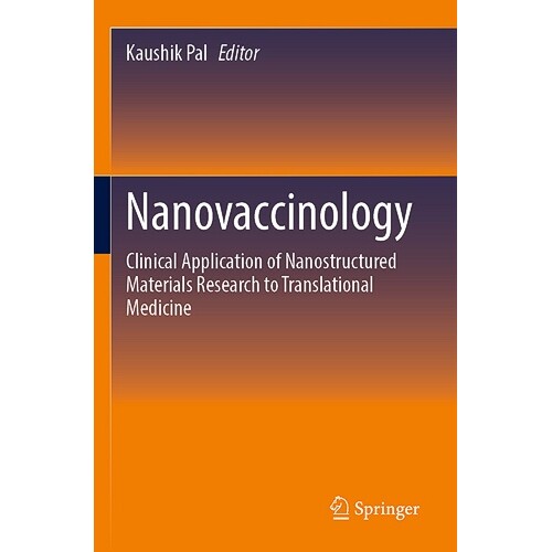 预订 Nanovaccinology Clinical Application of Nanostructured Materials Research to Translational Medicine 纳米疫苗学:纳