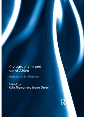 预订 Photography in and Out of Africa: Iterations with Difference: 9780367023645