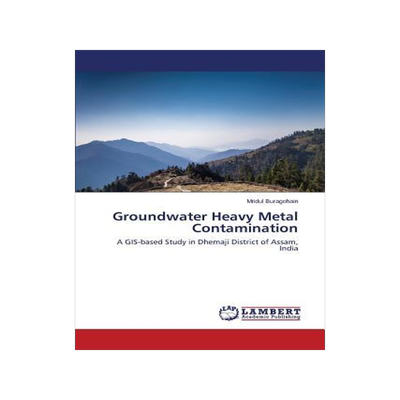 [预订]Groundwater Heavy Metal Contamination 9783659800214