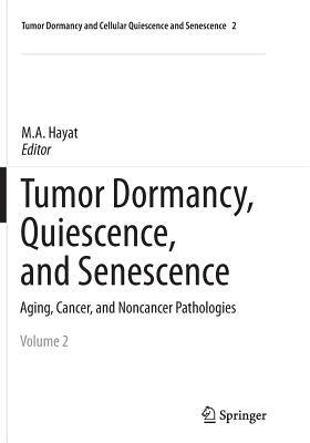 【预订】Tumor Dormancy, Quiescence, and Senescence, Volume 2