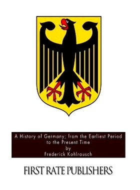 预订 A History of Germany; from the Earliest Period to the Present Time: 9781508871309