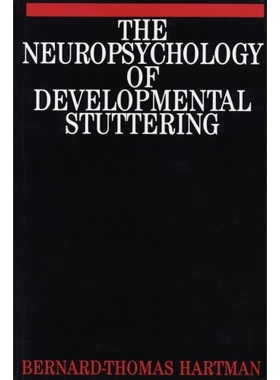 预订 The Neuropsychology Of Developmental Stuttering: 9781897635469