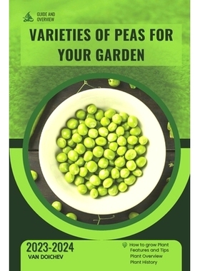 预订 Varieties of Peas for Your Garden: Guide and overview: 9798872897880
