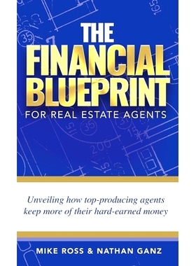 预订 The Financial Blueprint for Real Estate Agents: Unveiling How Top Producing Agents Keep More of Their Hard Earned M