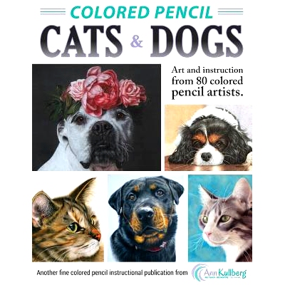 预订 Colored Pencil Cats & Dogs: Art & Instruction from 80 Colored Pencil Artists: 9781518843808