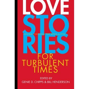 预订 Love Stories for Turbulent Times: Loving through the Apocalypse 动荡时代的爱情故事：通过启示录的爱: 9781888889864