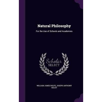 预订 Natural Philosophy: For the Use of Schools and Academies: 9781358949807