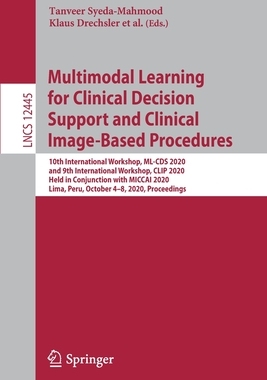 【预订】Multimodal Learning for Clinical Decision Support and Clinical Image-Based Procedures