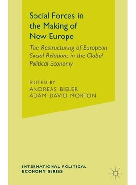预订 Social Forces in the Making of the New Europe: The Restructuring of European Social Relations in the Global Politic