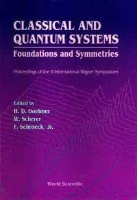 【预订】CLASSICAL AND QUANTUM SYSTEMS: FOUNDATIONS AND SYMMETRIES - PROCEEDINGS OF THE 2ND INTERNATIONAL WIGNER SY...