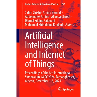 预订 Artificial Intelligence and Internet of Things: Proceedings of the 8th International Symposium, MISC 2024, Tamangha
