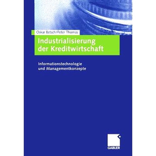 预订 Industrialisierung der Kreditwirtschaft: Informationstechnologie und Managementkonzepte: 9783322870728
